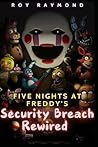 Five Nights At Fréddy's: Security Breach Rewired