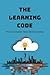 The Learning Code: How to Master New Skills Quickly
