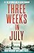 Three Weeks in July by Adam Wishart
