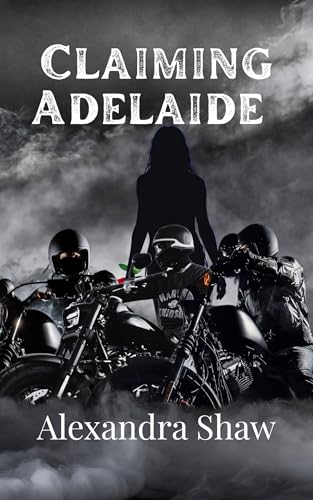 Claiming Adelaide: The Devil's Knights - Motorcycle vs. Mafia, Reverse Harem Dark Romance RomCom (Kindle Edition)