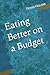 Eating Better on a Budget