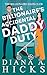 The Billionaire's Accidental Daddy Duty by Diana A. Hicks