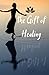 The Gift of Healing: Poems ...