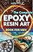 The Complete Epoxy Resin Art Book for Men by Casey Monroe