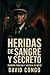 heridas de Sangre y Secreto...