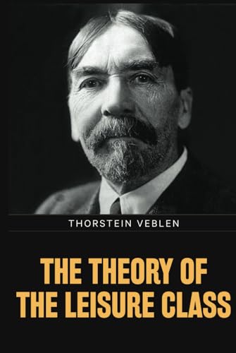 The Theory of the Leisure Class