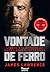 Vontade de ferro: Lições que aprendi ao conquistar o impossível | Recordista do Guinness World Records: 100 triatlos em 100 dias (Portuguese Edition)