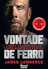 Vontade de ferro:...