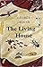 The Living House