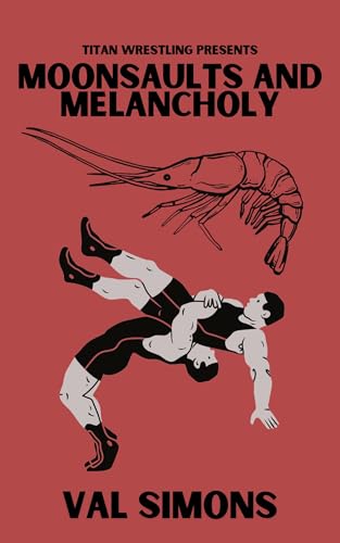 Moonsaults and Melancholy (Titan Wrestling #4)