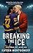Breaking the Ice: MM Hockey Romance (Shattered Ice Book 1)