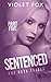 Sentenced: The Beta Trials (Part Five)