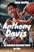 Anthony Davis: An Inspiring Basketball Story for Kids