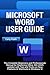 MICROSOFT WORD USER GUIDE by Carly Pseth