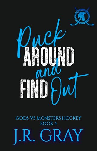 Puck Around And Find Out (Gods Versus Monsters Hockey, #4)