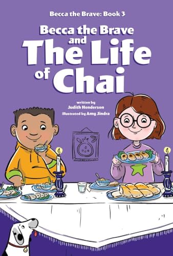 Becca the Brave and The Life of Chai (Becca the Brave, Book #3)