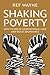 Shaking Poverty: How To Bre...