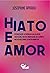 Hiato e amor: porque a desi...