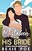 Mistaken for His Bride by Bexie Poe