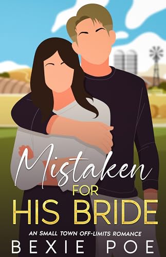 Mistaken for His Bride: A Small Town Off-Limits Romance (Kindle Edition)