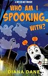 Who Am I Spooking...