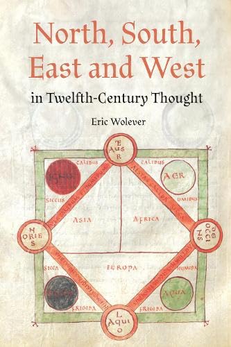North, South, East and West in Twelfth-Century Thought (Hardcover)
