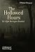 The Hollowed Hours: Five Mi...