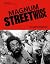 Magnum Streetwise: The Ultimate Collection of Street Photography