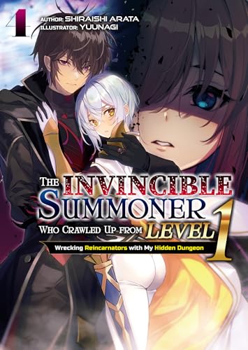 The Invincible Summoner Who Crawled Up from Level 1: Wrecking Reincarnators with My Hidden Dungeon Volume 4 (Kindle Edition)