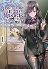 The Fearsome Witch Teaches in Another World (Manga): Ms. Aoi’s Lesson Plans Volume 1