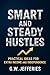 Smart and Steady Hustles: P...