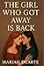 The Girl who got away is back: A Novel of Love, Loss, and What Comes After