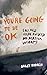 You're Going to Be OK: (Because You're F*cked No Matter What)