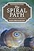 The Spiral Path: The Life o...