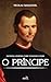 O Príncipe: Edição Integral