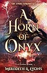 A Horn of Onyx by Meredith R. Lyons
