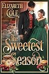 The Sweetest Season: A Regency Holiday Romance