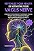 Revitalize Your Health by Activating Your Vagus Nerve by Cherish Dutro