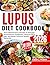 LUPUS DIET COOKBOOK: Anti-I...