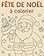 FETE DE NOEL À COLORIER