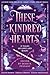 These Kindred Hearts: A YA ...