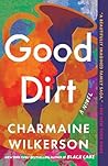 Good Dirt: A Novel