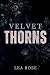 Velvet Thorns (The Broken Devotion Duet)