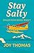 Stay Salty: Spruce Cove Ser...