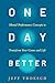 One Day Better: Mental Performance Concepts to Transform Your Game and Life