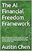 The AI Freedom Framework by Austin Chen