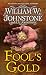Fool's Gold: A Novel of the Gold Rush (The Forty-Niners)