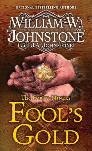 Fool's Gold: A Novel of the Gold Rush (The Forty-Niners)