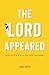 The Lord Appeared by James Agnew