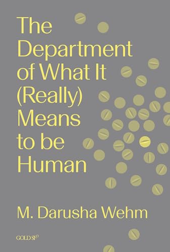 The Department of What It (Really) Means to Be Human (Goldsmiths Press / Gold SF)